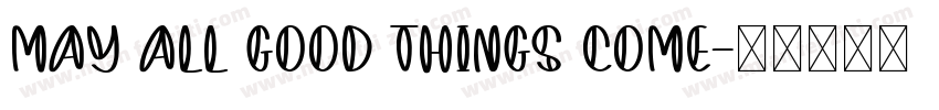 May all good things come字体转换